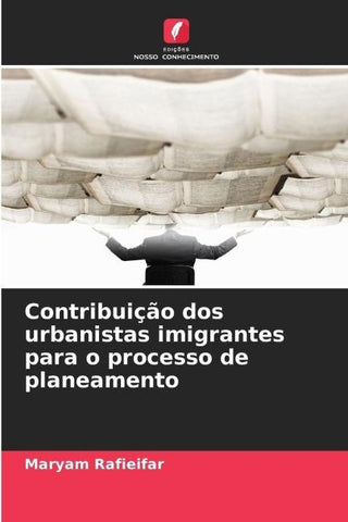 Contribuição dos urbanistas imigrantes para o processo de planeamento