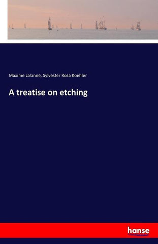 A treatise on etching