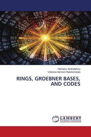 RINGS, GROEBNER BASES, AND CODES