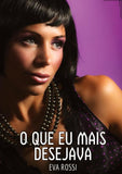 O que eu mais desejava