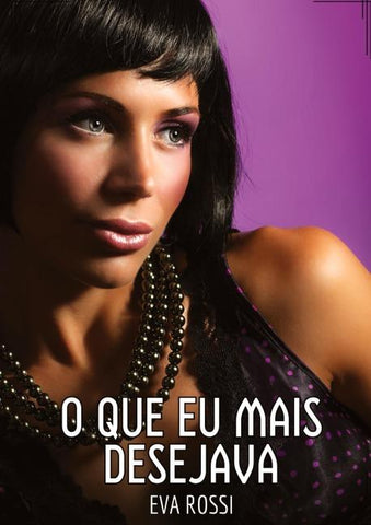 O que eu mais desejava