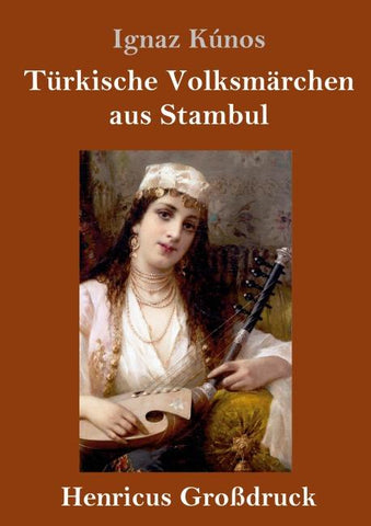 Türkische Volksmärchen aus Stambul (Großdruck)