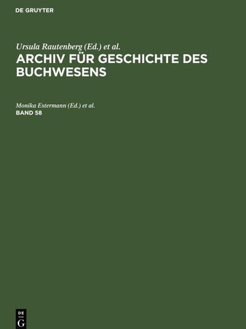 Archiv für Geschichte des Buchwesens / Archiv für Geschichte des Buchwesens. Band 58