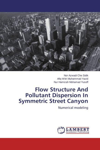 Flow Structure And Pollutant Dispersion In Symmetric Street Canyon