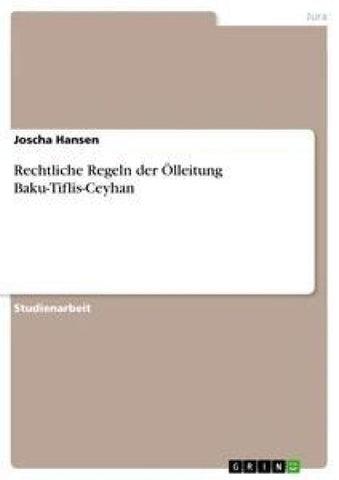 Rechtliche Regeln der Ölleitung Baku-Tiflis-Ceyhan