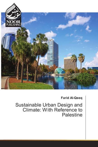 Sustainable Urban Design and Climate: With Reference to Palestine