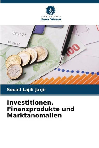 Investitionen, Finanzprodukte und Marktanomalien