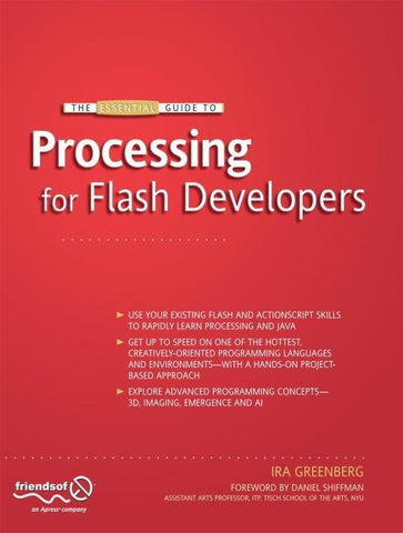 The Essential Guide to Processing for Flash Developers