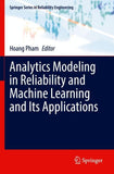 Analytics Modeling in Reliability and Machine Learning and Its Applications