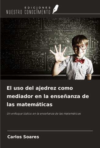 El uso del ajedrez como mediador en la enseñanza de las matemáticas