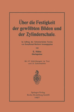 Über die Festigkeit der gewölbten Böden und der Zylinderschale