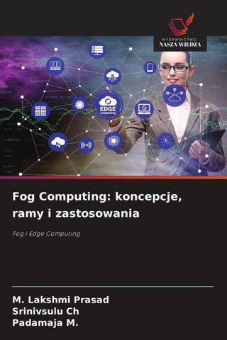 Fog Computing: koncepcje, ramy i zastosowania