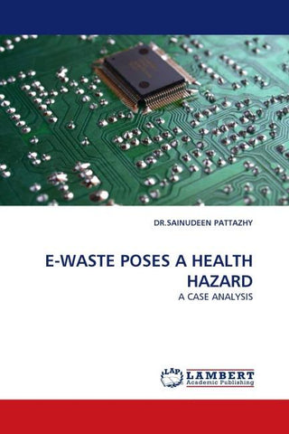 E-WASTE POSES A HEALTH HAZARD