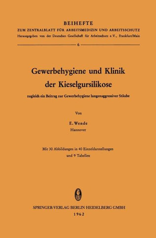 Gewerbehygiene und Klinik der Kieselgursilikose