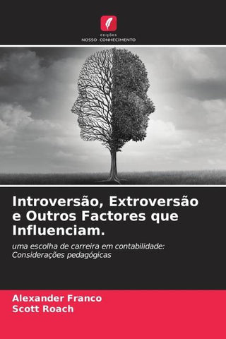 Introversão, Extroversão e Outros Factores que Influenciam.