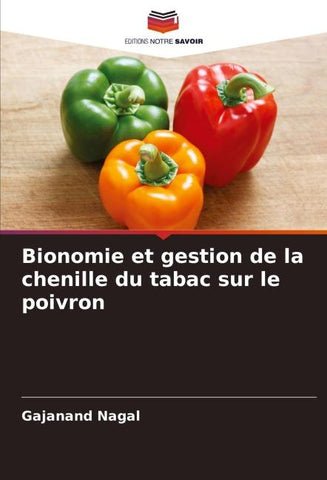 Bionomie et gestion de la chenille du tabac sur le poivron