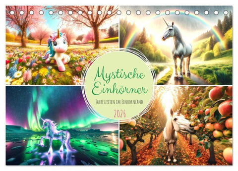 Mystische Einhörner - Jahreszeiten im Einhornland (Tischkalender 2026 DIN A5 quer), CALVENDO Monatskalender