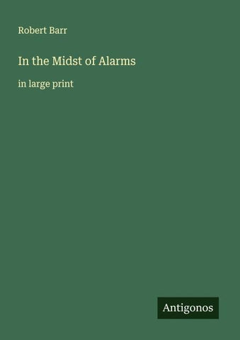 In the Midst of Alarms