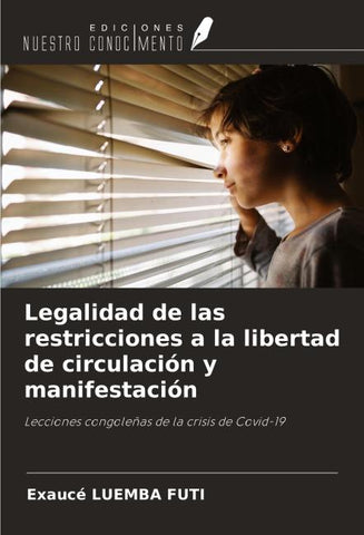 Legalidad de las restricciones a la libertad de circulación y manifestación