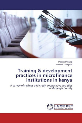 Training & development practices in microfinance institutions in kenya