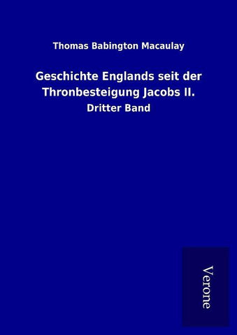 Geschichte Englands seit der Thronbesteigung Jacobs II.