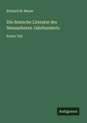 Die deutsche Literatur des Neunzehnten Jahrhunderts