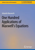 One Hundred Applications of Maxwell’s Equations