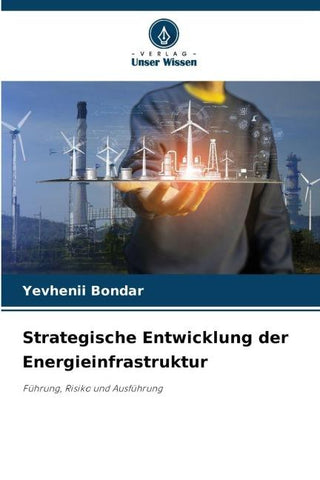 Strategische Entwicklung der Energieinfrastruktur