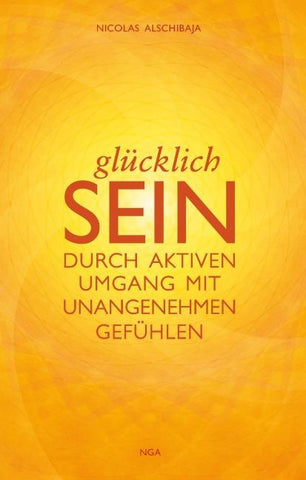 GLÜCKLICH SEIN