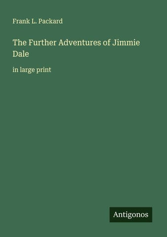The Further Adventures of Jimmie Dale