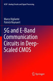 5G and E-Band Communication Circuits in Deep-Scaled CMOS