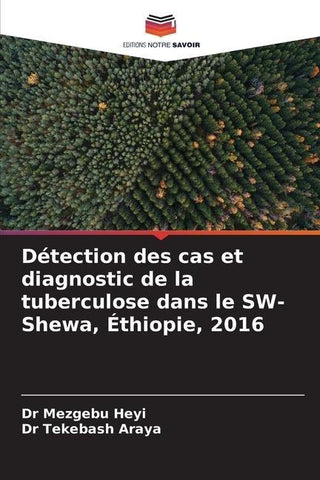 Détection des cas et diagnostic de la tuberculose dans le SW-Shewa, Éthiopie, 2016