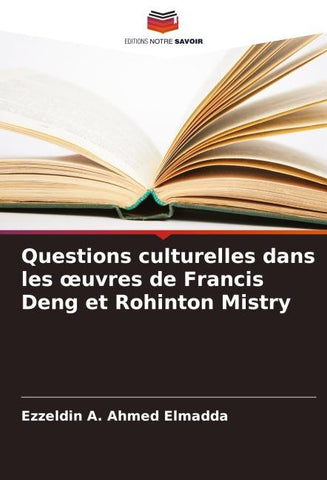 Questions culturelles dans les ¿uvres de Francis Deng et Rohinton Mistry