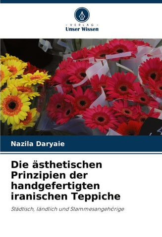 Die ästhetischen Prinzipien der handgefertigten iranischen Teppiche