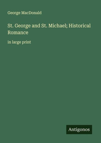 St. George and St. Michael; Historical Romance