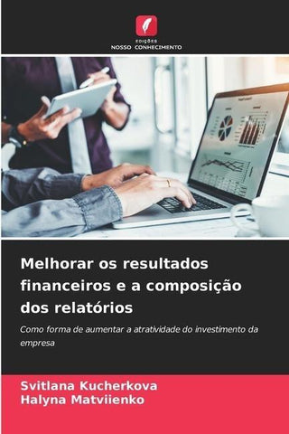 Melhorar os resultados financeiros e a composição dos relatórios