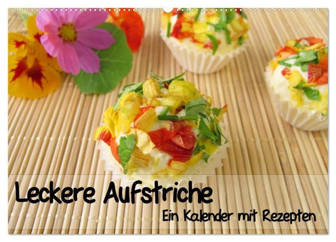 Leckere Aufstriche - Ein Kalender mit Rezepten (Wandkalender 2026 DIN A2 quer), CALVENDO Monatskalender