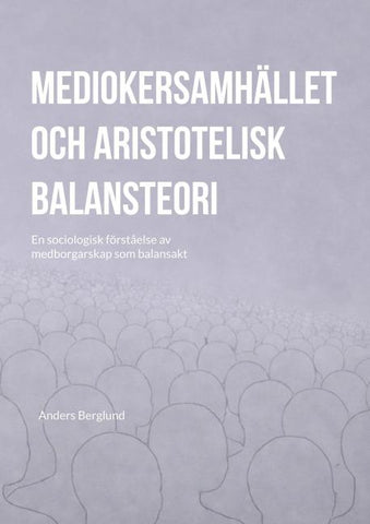 Mediokersamhället och aristotelisk balansteori