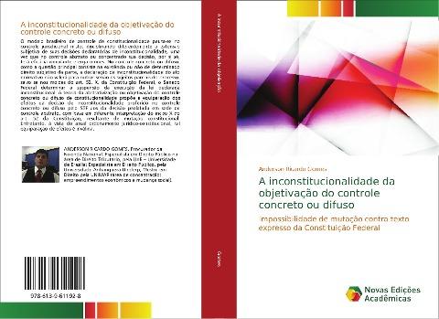 A inconstitucionalidade da objetivação do controle concreto ou difuso