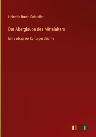 Der Aberglaube des Mittelalters