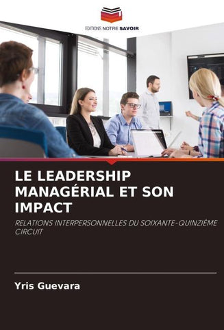 LE LEADERSHIP MANAGÉRIAL ET SON IMPACT