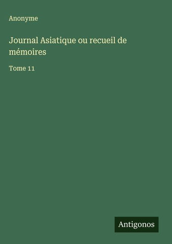 Journal Asiatique ou recueil de mémoires