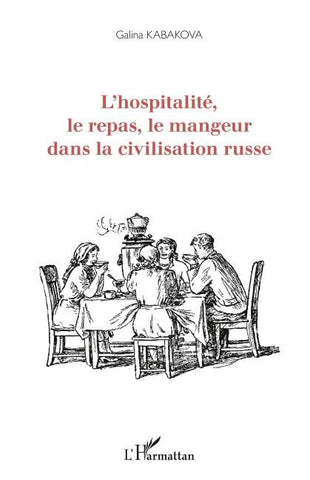 L'hospitalité, le repas, le mangeur dans la civilisation russe