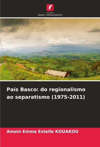País Basco: do regionalismo ao separatismo (1975-2011)
