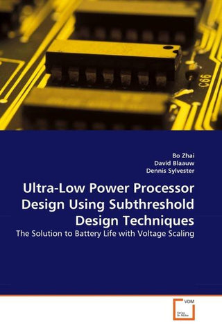 Ultra-Low Power Processor Design Using Subthreshold Design Techniques
