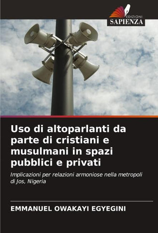 Uso di altoparlanti da parte di cristiani e musulmani in spazi pubblici e privati