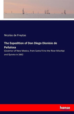 The Expedition of Don Diego Dionisio de Peñalosa