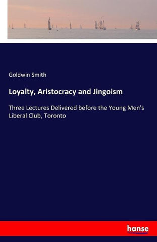 Loyalty, Aristocracy and Jingoism