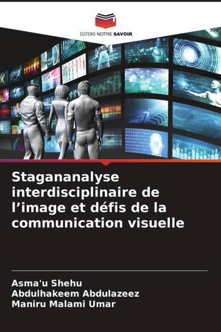 Stagananalyse interdisciplinaire de l'image et défis de la communication visuelle