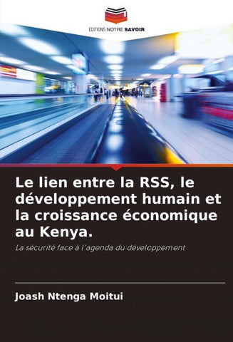Le lien entre la RSS, le développement humain et la croissance économique au Kenya.